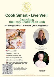 EARLY BIRD TICKET Cook Smart - Live Well - Tasty Good Health Launch Event