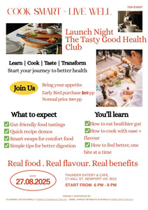 EARLY BIRD TICKET Cook Smart - Live Well - Tasty Good Health Launch Event