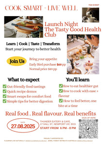 EARLY BIRD TICKET Cook Smart - Live Well - Tasty Good Health Launch Event